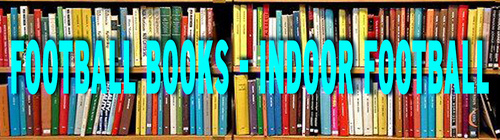 FOOTBALL / INDOOR FOOTBALL BOOKS