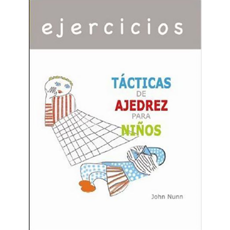 EXERCISES - CHESS TACTICS FOR CHILDREN (SPANISH),