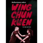 REFLECTIONS ON WING CHUN KUEN (SPANISH).